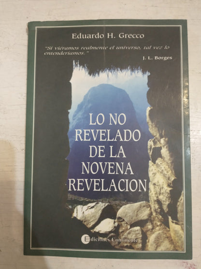 Libro usado en venta: Lo no revelado en la novena revelacion de Eduardo H. Grecco; editorial Continente impreso en 1995 envios a todo el mundo.1