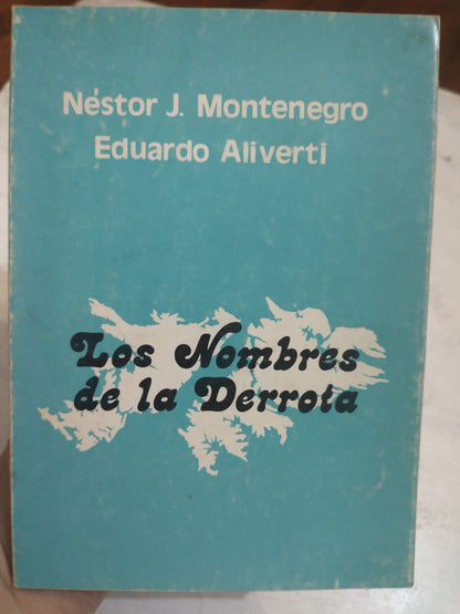 Libro usado en venta: Los nombres de la derrota de Nestor J. Montegrande - Eduardo Aliverti; editorial Nemont impreso en 1982 envios a todo el mundo.1
