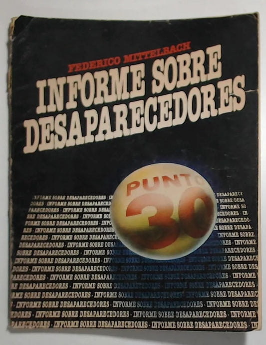 Libro usado en venta: Informe sobre desaparecedores de Federico Mittelbach; editorial De la Urraca realizamos envios a todo el mundo.1