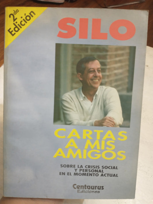Libro usado en venta: Cartas a mis amigos de Silo; editorial Centaurus impreso en 1994 realizamos envios a todo el mundo.1