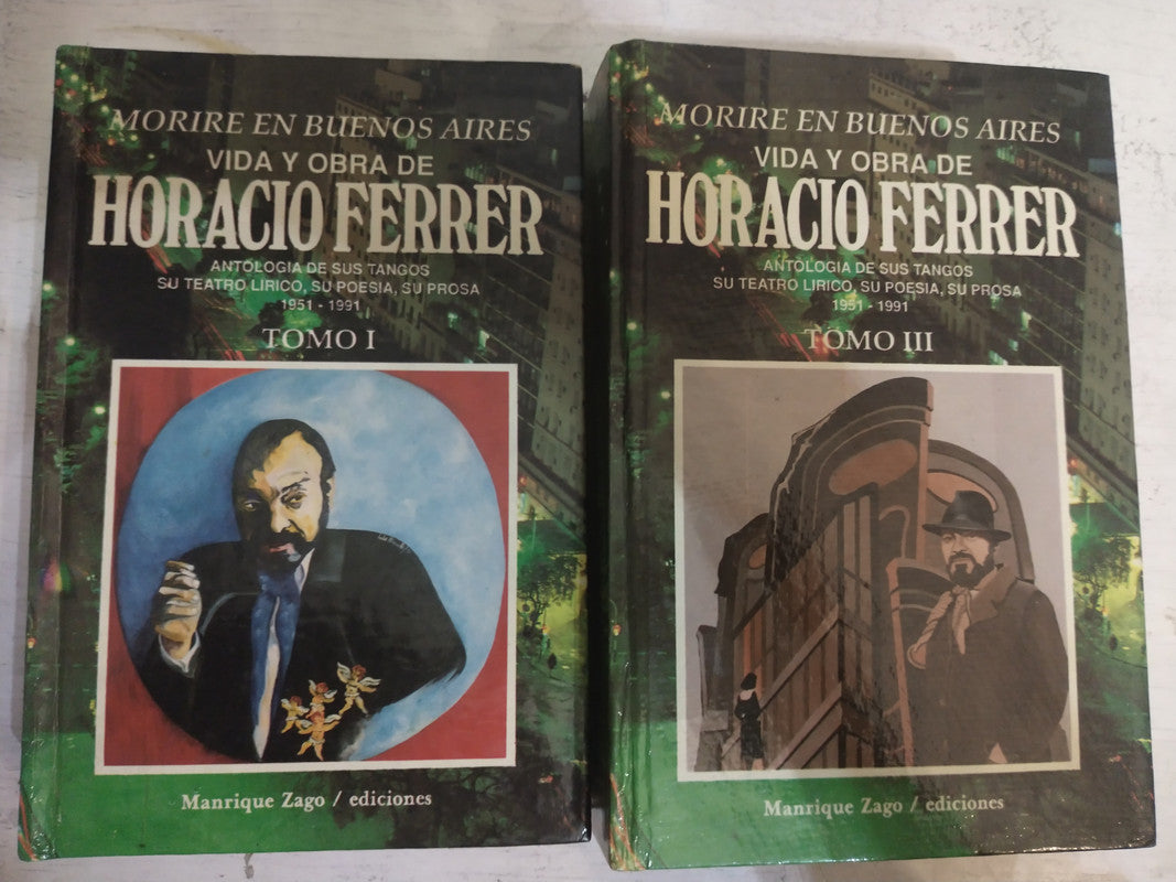 Libro usado en venta: Vida y obra de Horacio Ferrer (Solo TOMO 1 y 3) de Morire en Buenos Aires; editorial Manrique Zago impreso en 1991.1