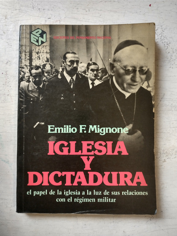 Libro usado en venta: Iglesia y Dictadura de Emilio Mignone; editorial Universidad nacional de Quilmes impreso en 1986 envios a todo el mundo.1