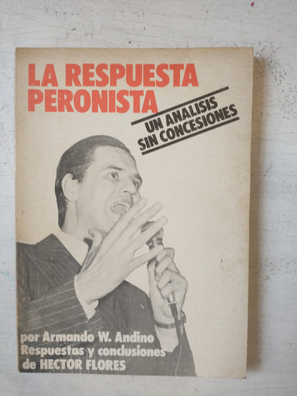 Libro usado en venta: La respuesta peronista de Armando W. Andino; editorial Grupo Sudamericano de Negocios impreso en 1982 envios a todo el mundo.1