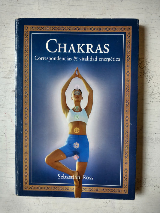Libro usado en venta: Chakras - Correspondencias & Vitalidad energetica de Sebastian Ross; editorial Lea impreso en 2005 envios a todo el mundo.1