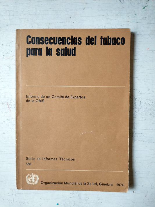Libro usado en venta: Consecuencias del tabaco para la salud; editorial OMS impreso en 1975 realizamos envios a todo el mundo.1