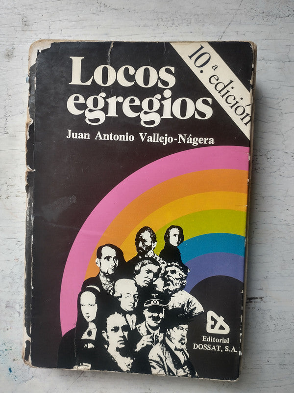Libro usado en venta: Locos egregios de Juan Antonio Vallejo-Nagera; editorial Dossat impreso en 1981 realizamos envios a todo el mundo.1