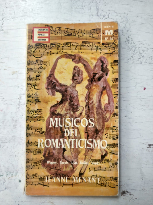 Libro usado en venta: Musicos del romanticismo de Jeanne Menant; editorial Plaza & Janes impreso en 1963 realizamos envios a todo el mundo.1