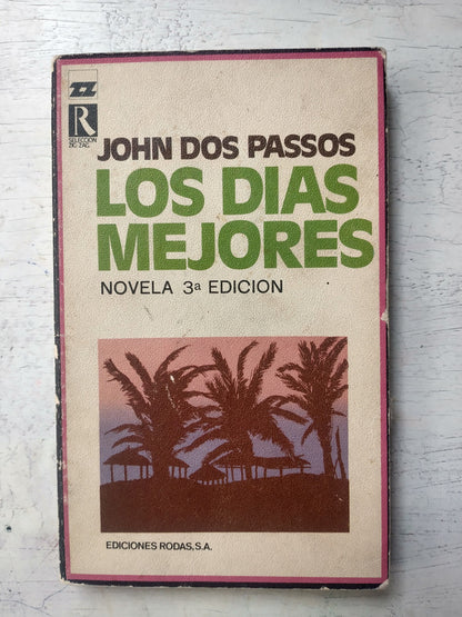 Libro usado en venta: Los dias mejores de John Dos Passos; editorial Rodas impreso en 1972 realizamos envios a todo el mundo.1