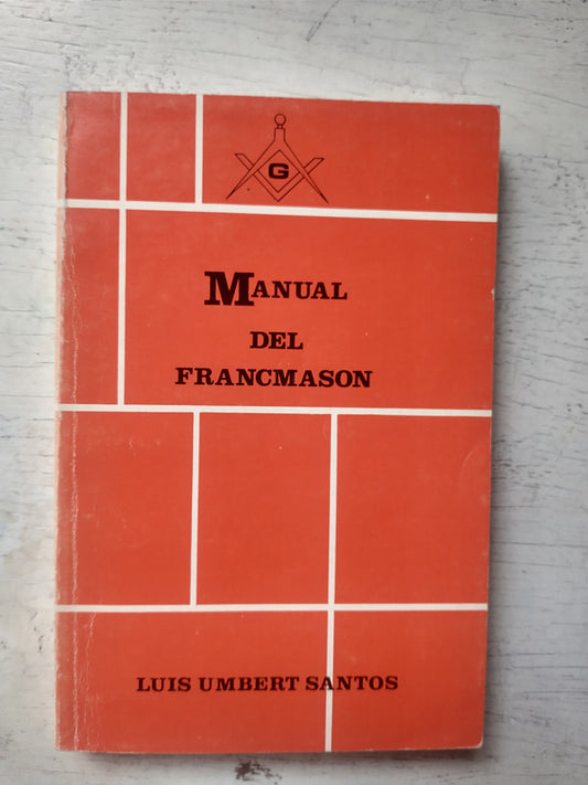 Libro usado en venta: Manual del francmason de Luis Umbert Santos; editorial Pax Mexico impreso en 1989 realizamos envios a todo el mundo.1