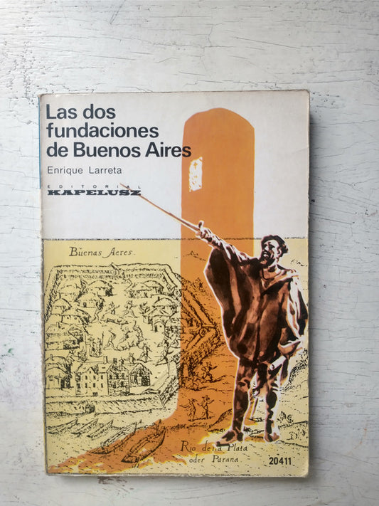 Libro usado en venta: Las dos fundaciones de Buenos Aires de Enrique Larreta; editorial Kapelusz impreso en 1978 realizamos envios a todo el mundo.1
