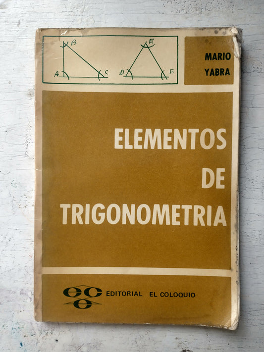 Libro usado en venta: Elementos de trigonometria de Mario Yabra; editorial El coloquio impreso en 1969 realizamos envios a todo el mundo.1