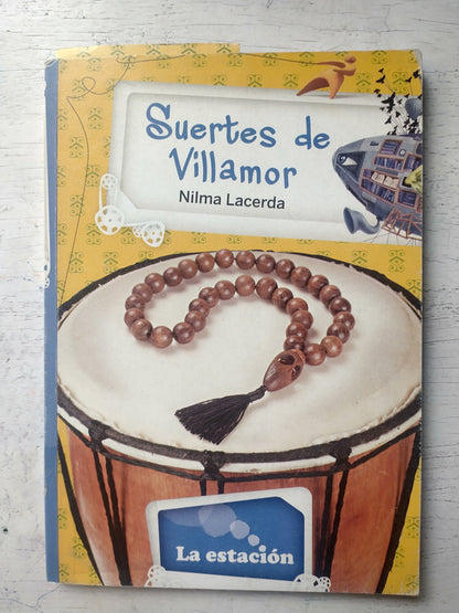 Libro usado en venta: Suertes de Villamor de Nilma Lacerda; editorial La Estacion impreso en 2013 realizamos envios a todo el mundo.1
