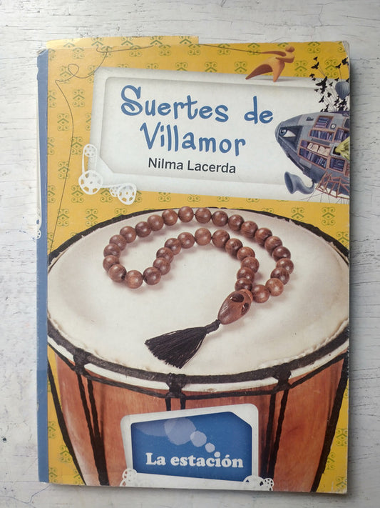 Libro usado en venta: Suertes de Villamor de Nilma Lacerda; editorial La Estacion impreso en 2013 realizamos envios a todo el mundo.1