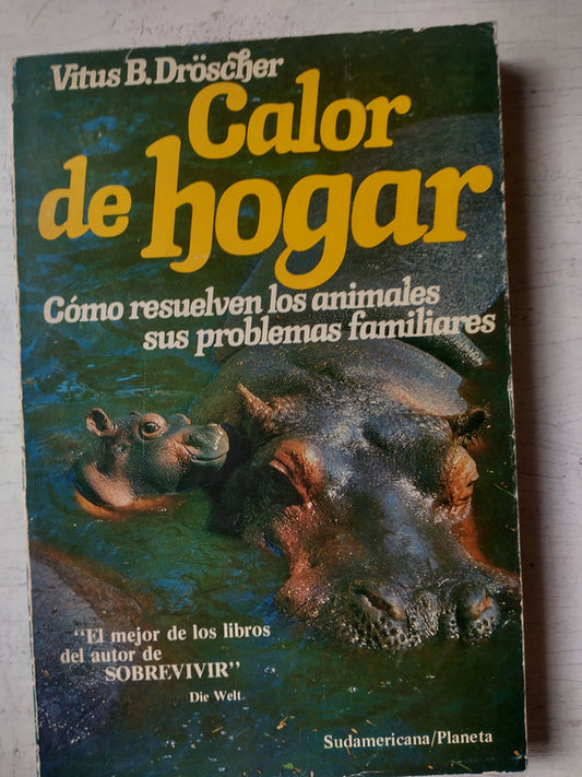 Libro usado en venta: Calor de hogar de Vitus B. Dröscher; editorial Sudamericana - Planeta impreso en 1983 realizamos envios a todo el mundo.1
