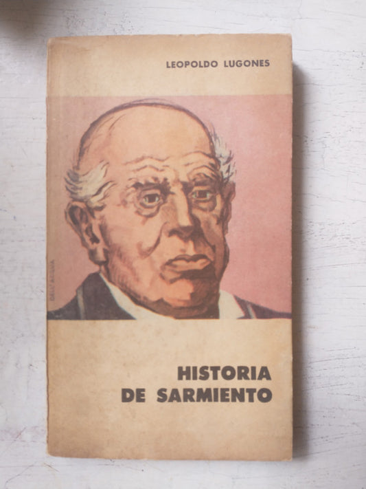 Libro usado en venta: Historia de Sarmiento de Leopoldo Lugones; editorial Eudeba impreso en 1960 realizamos envios a todo el mundo.1