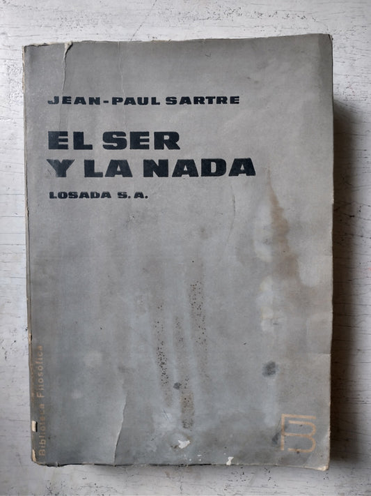 Libro usado en venta: El ser y la nada de Jean - Paul Sartre; editorial Losada impreso en 1966 realizamos envios a todo el mundo.1