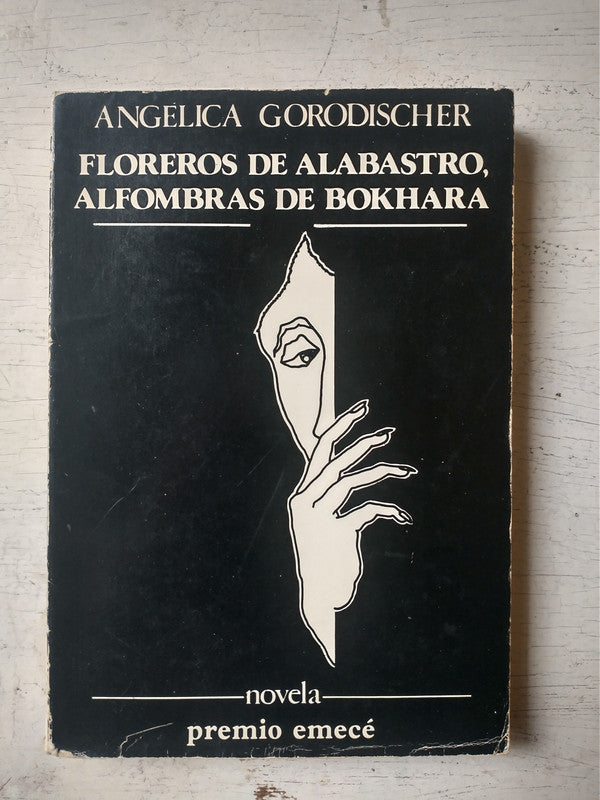 Libro usado en venta: Floreros de alabastro, alfombras de Bokhara de Angelica Gorodischer; editorial Emece impreso en 1985 envios a todo el mundo.1