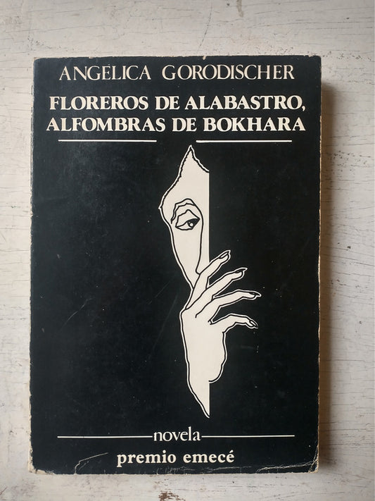 Libro usado en venta: Floreros de alabastro, alfombras de Bokhara de Angelica Gorodischer; editorial Emece impreso en 1985 envios a todo el mundo.1