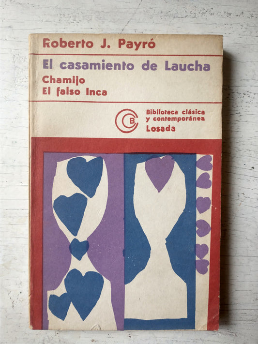 Libro usado en venta: El casamiento de Laucha - Chamijo - El falso Inca de Roberto Jorge Payro; editorial Losada impreso en 1976.1