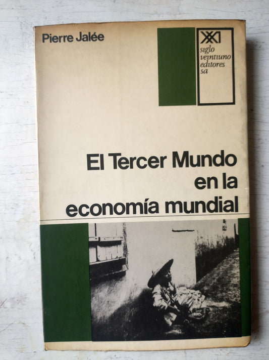 Libro usado en venta: El tercer mundo en la economia mundial de Pierre Jalee; editorial Siglo XXI impreso en 1971 realizamos envios a todo el mundo.1