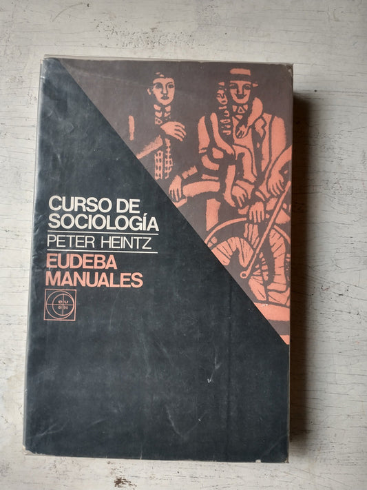 Libro usado en venta: Curso de sociologia de Peter Heintz; editorial Eudeba impreso en 1976 realizamos envios a todo el mundo.1