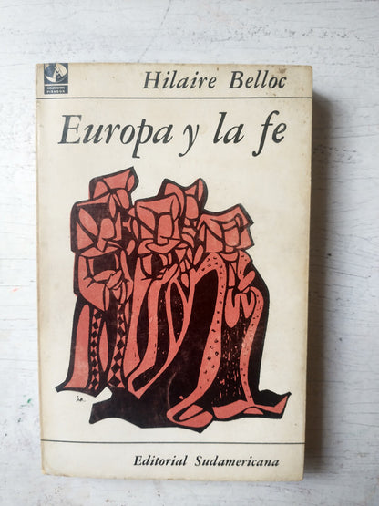 Libro usado en venta: Europa y la fe de Hilaire Belloc; editorial Sudamericana impreso en 1967 realizamos envios a todo el mundo.1