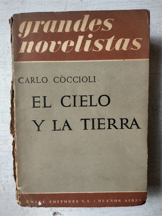 Libro usado en venta: El cielo y la tierra de Carlo Coccioli; editorial Emece impreso en 1955 realizamos envios a todo el mundo.1