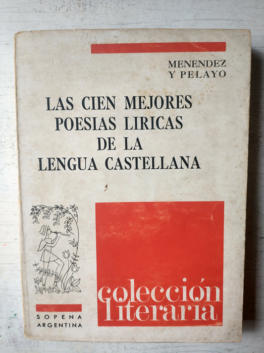 Libro usado en venta: Las cien mejores poesias liricas de la lengua argentina de Marcelino Menendez y Pelayo; editorial Ramon Sopena impreso en 1969.1
