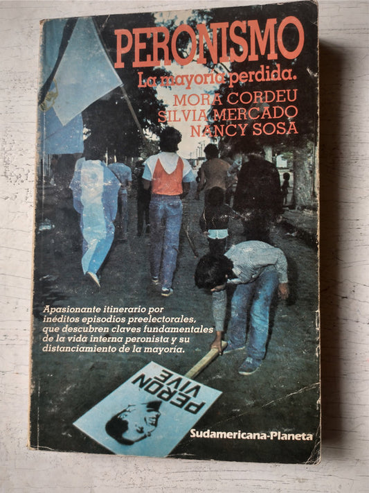 Libro usado en venta: Peronismo - La mayoria perdida; editorial Sudamericana - Planeta impreso en 1985 realizamos envios a todo el mundo.1
