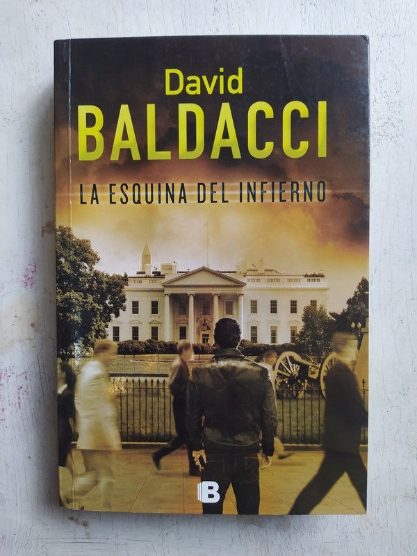 Libro usado en venta: La esquina del infierno de David Baldacci; editorial Ediciones B impreso en 2012 realizamos envios a todo el mundo.1