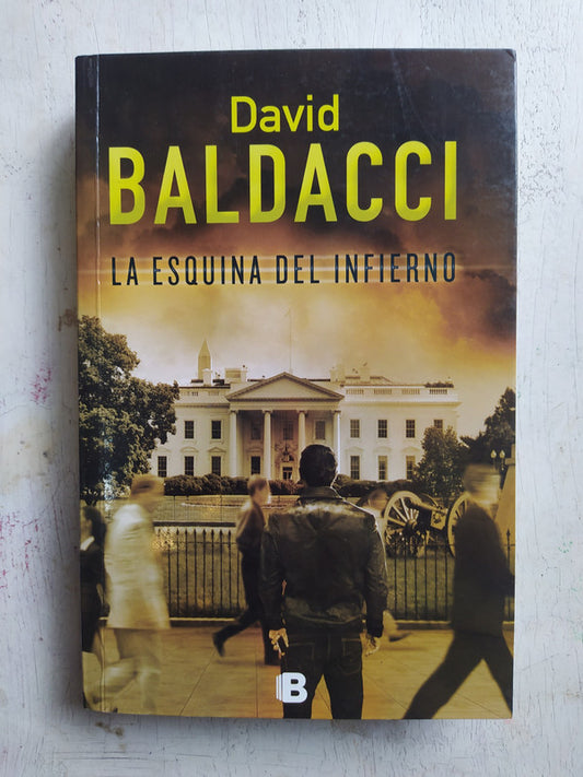 Libro usado en venta: La esquina del infierno de David Baldacci; editorial Ediciones B impreso en 2012 realizamos envios a todo el mundo.1
