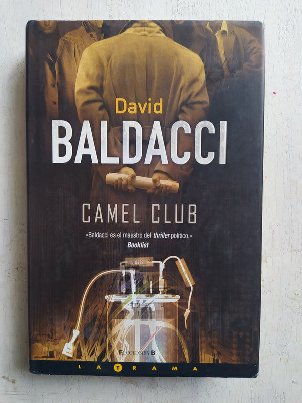 Libro usado en venta: Camel club (Tapa dura) de David Baldacci; editorial Ediciones B impreso en 2006 realizamos envios a todo el mundo.1