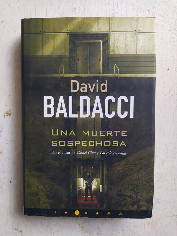 Libro usado en venta: Una muerte sospechosa (Tapa dura) de David Baldacci; editorial Ediciones B impreso en 2008 realizamos envios a todo el mundo.1