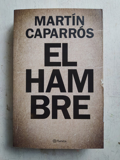 Libro usado en venta: El hambre de Martin Caparros; editorial Planeta impreso en 2014 realizamos envios a todo el mundo.1