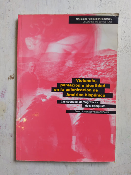 Libro usado en venta: Violencia, poblacion e identidad en la colonizacion de America hispanica de Benito Narvaja - inotti; Eudeba impreso en 19971.1