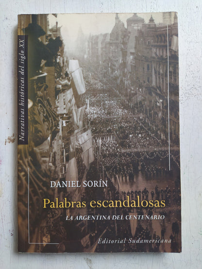 Libro usado en venta: Palabras escandalosas de Daniel Sorin; editorial Sudamericana impreso en 2003 realizamos envios a todo el mundo.1
