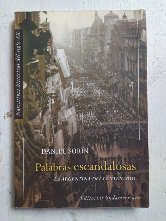 Libro usado en venta: Palabras escandalosas de Daniel Sorin; editorial Sudamericana impreso en 2003 realizamos envios a todo el mundo.1