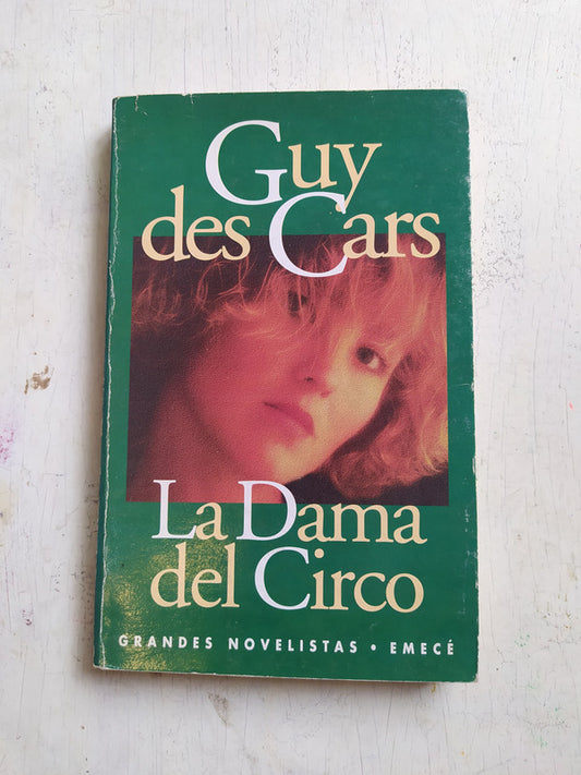 Libro usado en venta: La dama del circo de Guy des Cars; editorial Emece impreso en 1995 realizamos envios a todo el mundo.1