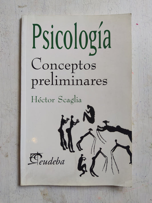 Libro usado en venta: Psicologia - Conceptos preliminares de Hector Scaglia; editorial Eudeba impreso en 2000 realizamos envios a todo el mundo.1