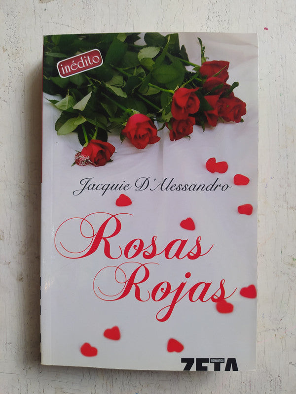 Libro usado en venta: Rosas rojas de Jacquie D'Alessandro; editorial Ediciones B impreso en 2006 realizamos envios a todo el mundo.1