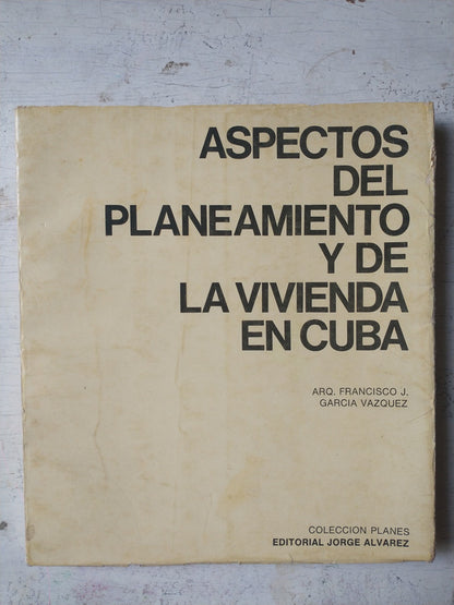 Libro usado en venta: Aspectos del planeamiento y de la vivienda en Cuba de Arq. Francisco J. Garcia Vazquez; editorial Jorge Alvarez impreso en 1968.1