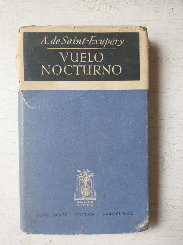 Libro usado en venta: Vuelo Nocturno de Antoine de Saint-Exupery; editorial Jose Janes impreso en 1951 realizamos envios a todo el mundo.1