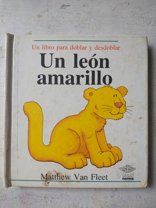 Libro usado en venta: Un leon amarillo de Matthew Van Fleet; editorial Norma impreso en 1992 realizamos envios a todo el mundo.1
