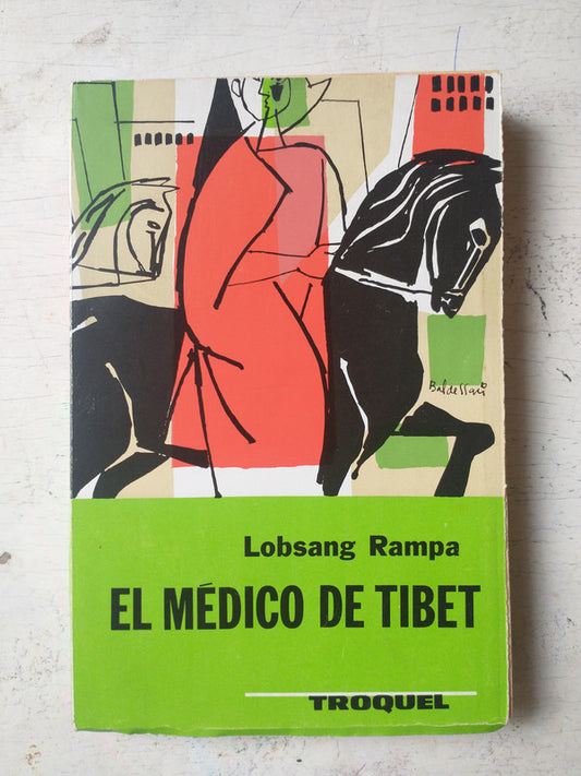 Libro usado en venta: El medico de Tibet de Lobsang Rampa; editorial Troquel impreso en 1967 realizamos envios a todo el mundo.1