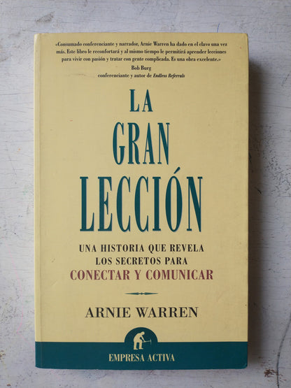 Libro usado en venta: La gran leccion de Arnie Warren; editorial Empresa Activa impreso en 2006 realizamos envios a todo el mundo.1
