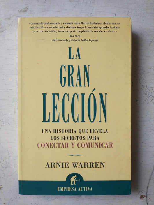 Libro usado en venta: La gran leccion de Arnie Warren; editorial Empresa Activa impreso en 2006 realizamos envios a todo el mundo.1