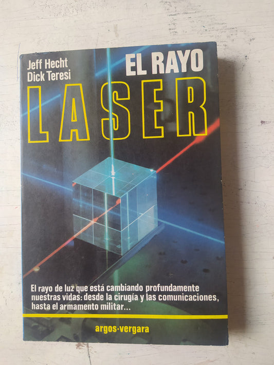 Libro usado en venta: El rayo laser de Jeff Hecht - Dick Teresi; editorial Argos - Vergara impreso en 1982 realizamos envios a todo el mundo.1