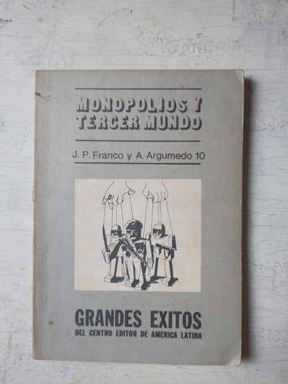 Libro usado en venta: Monopolios y tercer mundo de J. P. Franco - A. Argumedo; editorial Centro Editor de America Latina impreso en 1975.1