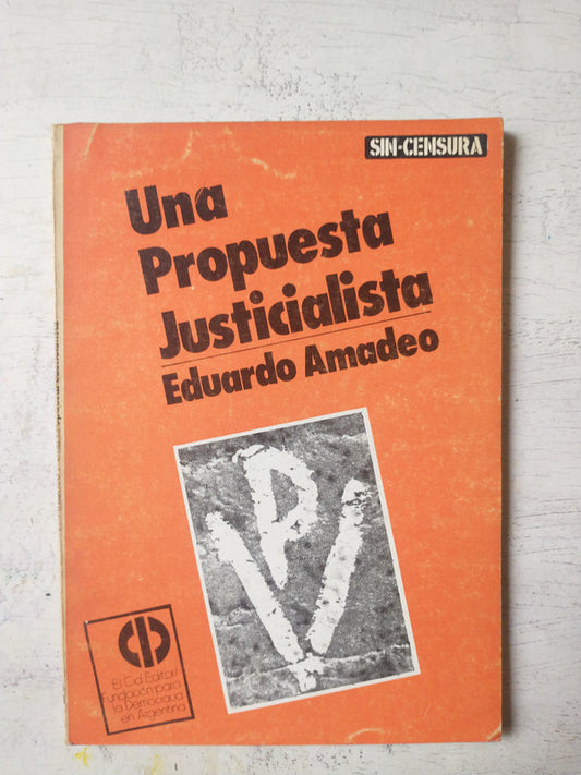 Libro usado en venta: Una propuesta justicialista de Eduardo Amadeo; editorial El Cid Editor impreso en 1982 realizamos envios a todo el mundo.1