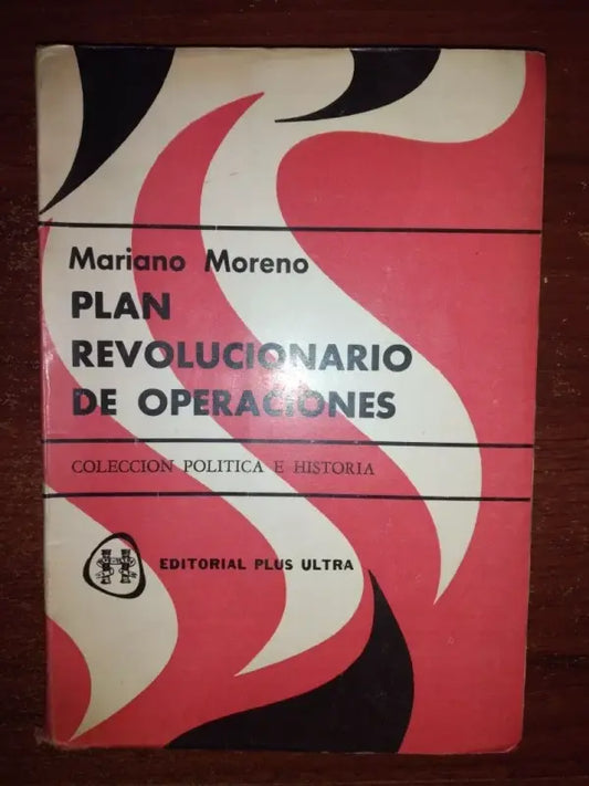 Libro usado en venta: Plan revolucionario de operaciones de Mariano Moreno; editorial Plus Ultra impreso en 1965 realizamos envios a todo el mundo.1